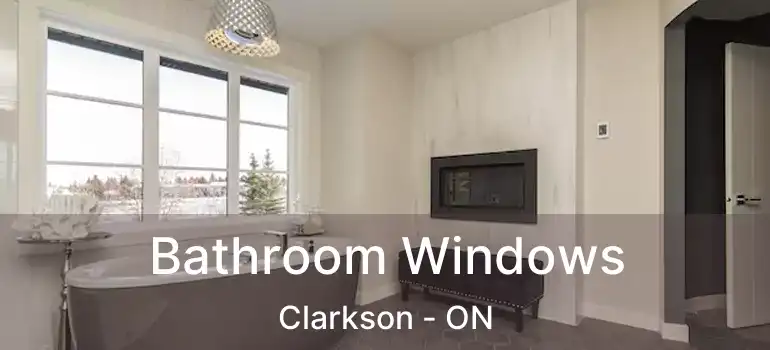  Bathroom Windows Clarkson - ON