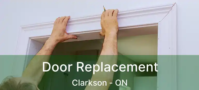  Door Replacement Clarkson - ON