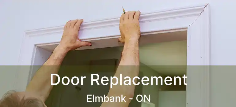  Door Replacement Elmbank - ON