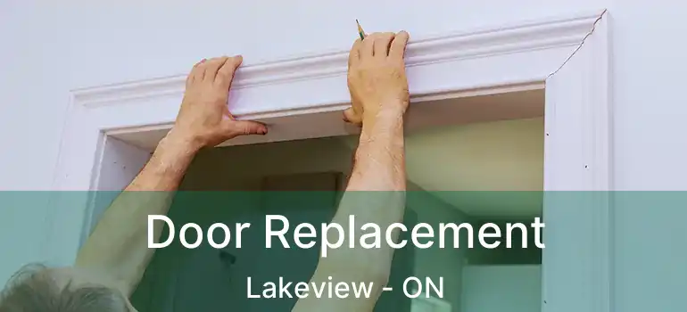  Door Replacement Lakeview - ON