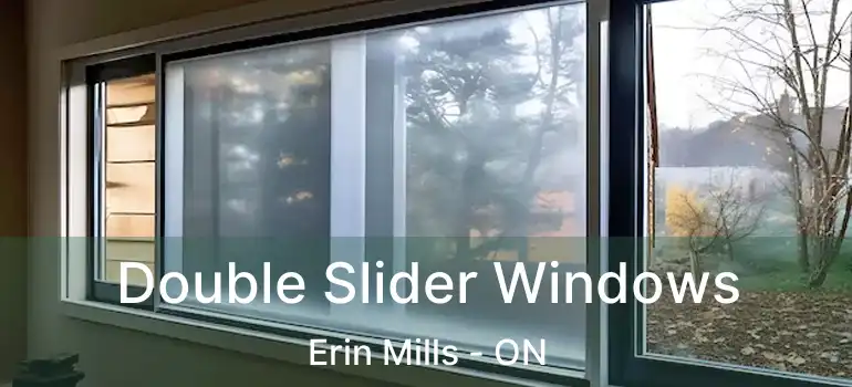  Double Slider Windows Erin Mills - ON