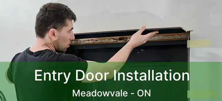  Entry Door Installation Meadowvale - ON