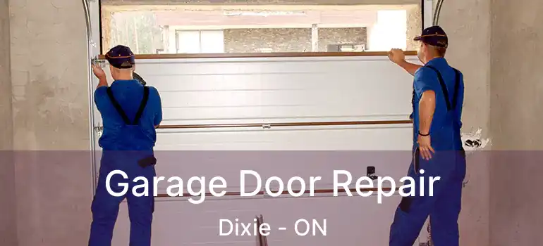  Garage Door Repair Dixie - ON