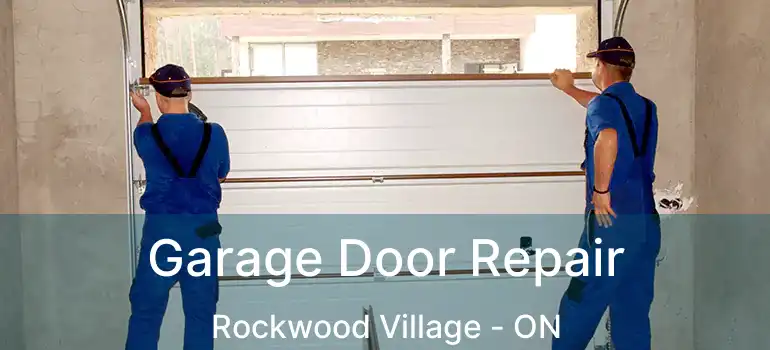  Garage Door Repair Rockwood Village - ON