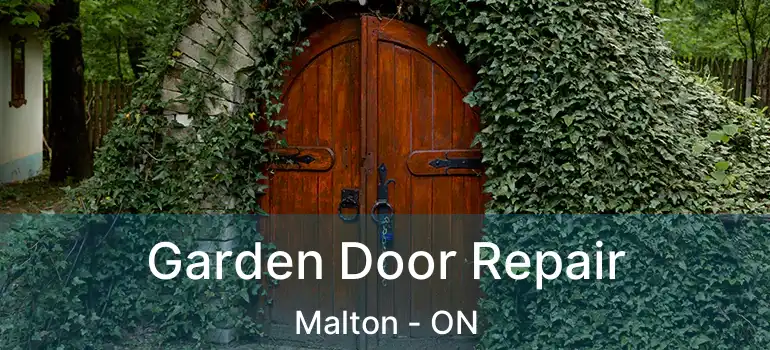  Garden Door Repair Malton - ON