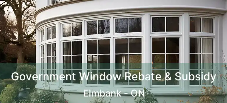  Government Window Rebate & Subsidy Elmbank - ON