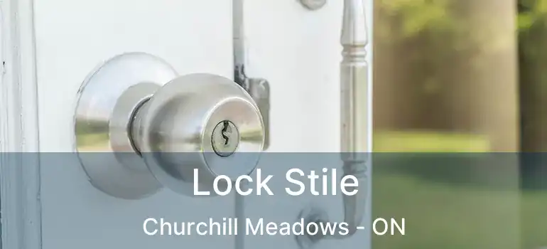  Lock Stile Churchill Meadows - ON