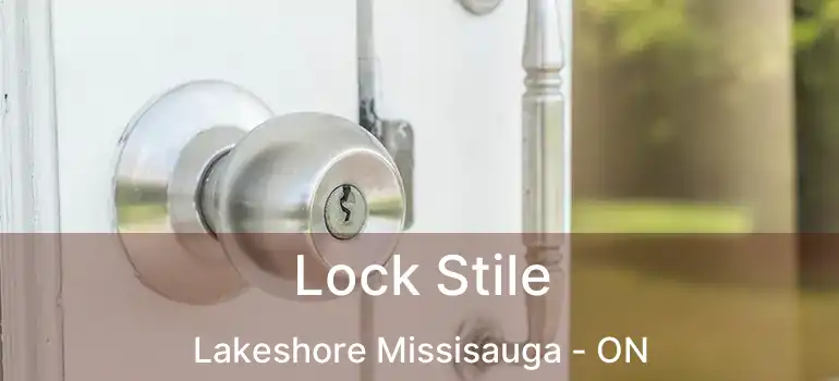  Lock Stile Lakeshore Missisauga - ON