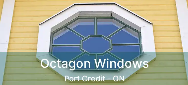  Octagon Windows Port Credit - ON