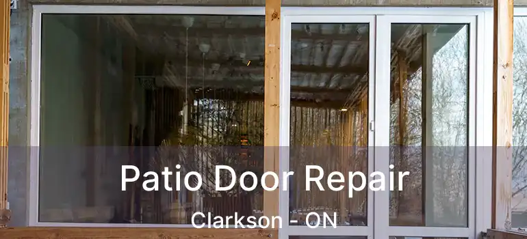  Patio Door Repair Clarkson - ON