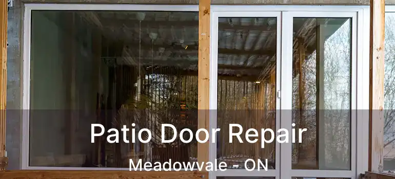  Patio Door Repair Meadowvale - ON