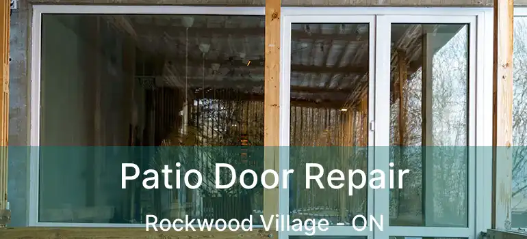  Patio Door Repair Rockwood Village - ON