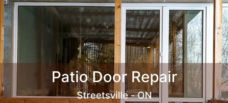  Patio Door Repair Streetsville - ON