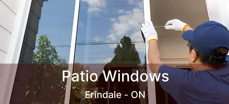  Patio Windows Erindale - ON