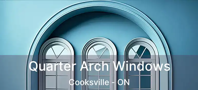  Quarter Arch Windows Cooksville - ON