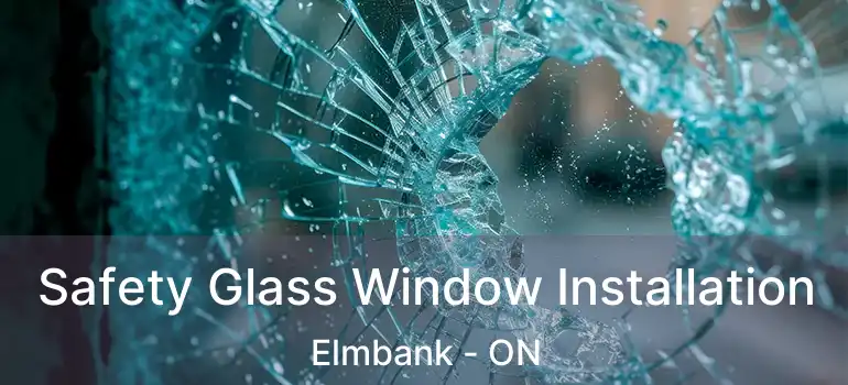  Safety Glass Window Installation Elmbank - ON