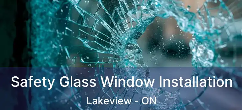  Safety Glass Window Installation Lakeview - ON