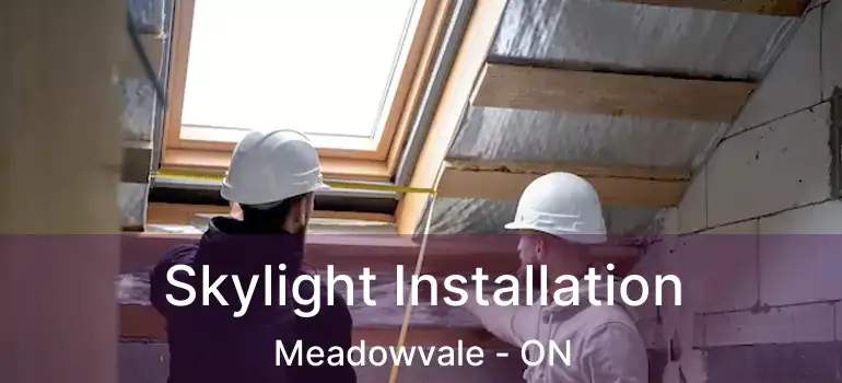  Skylight Installation Meadowvale - ON