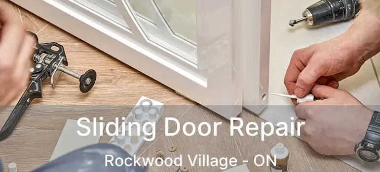  Sliding Door Repair Rockwood Village - ON