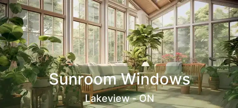  Sunroom Windows Lakeview - ON