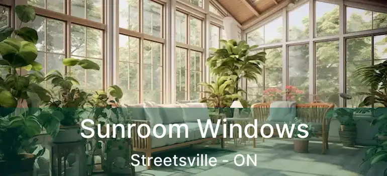  Sunroom Windows Streetsville - ON