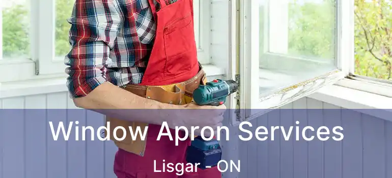  Window Apron Services Lisgar - ON