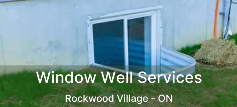  Window Well Services Rockwood Village - ON